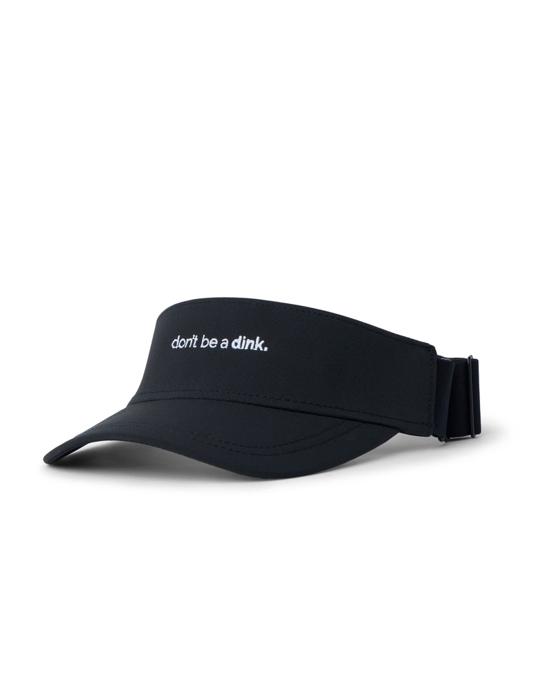 Don't be a Dink Visor