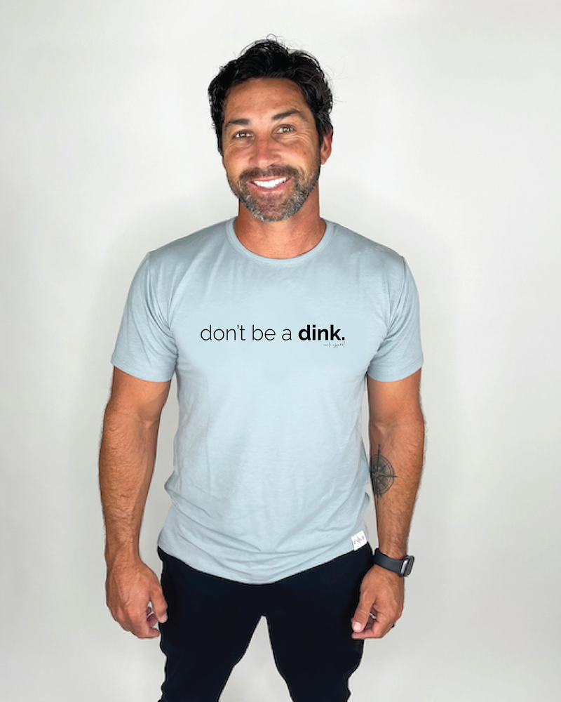 Don't be a Dink - Unisex Performance Tee
